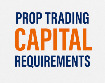 prop trading capital requirements