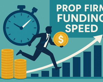 prop firm funding speed