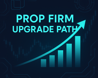 prop firm upgrade path