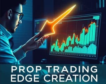 prop trading edge creation